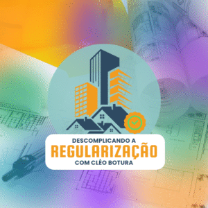 Curso Descomplicando a Regularização de Imóveis